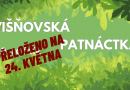 VIŠŇOVSKÁ PATNÁCTKA PŘELOŽENA na 24. května 2026 VIŠŇOVSKÁ PATNÁCTKA PŘELOŽENA na 24. května 2026